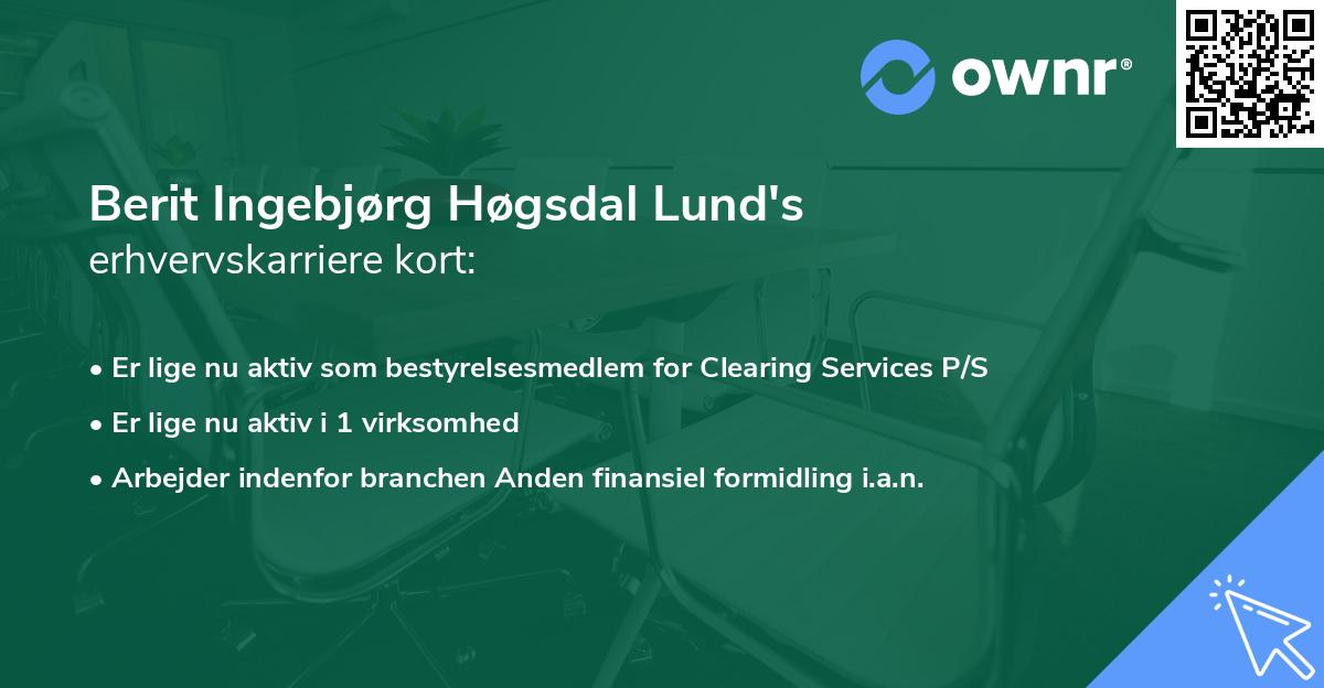Berit Ingebjørg Høgsdal Lund's erhvervskarriere kort