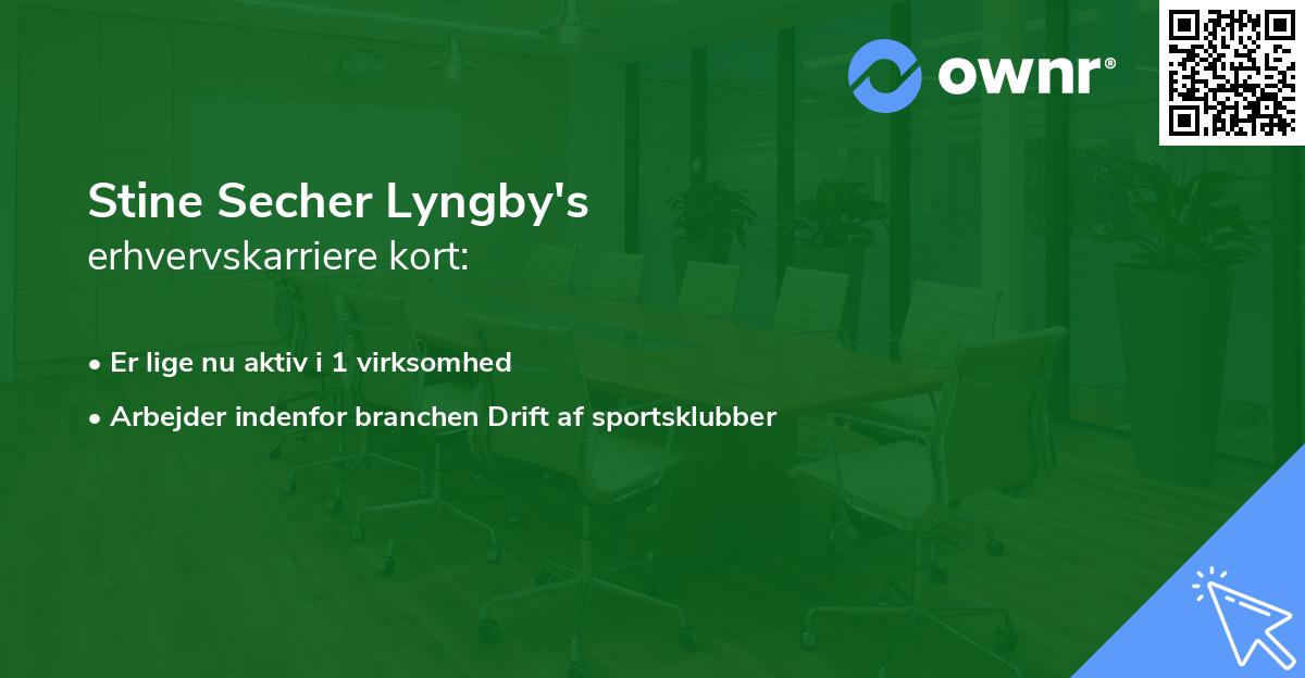 Stine Secher Lyngby's erhvervskarriere kort