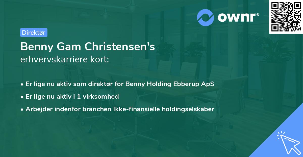 Benny Gam Christensen's erhvervskarriere kort