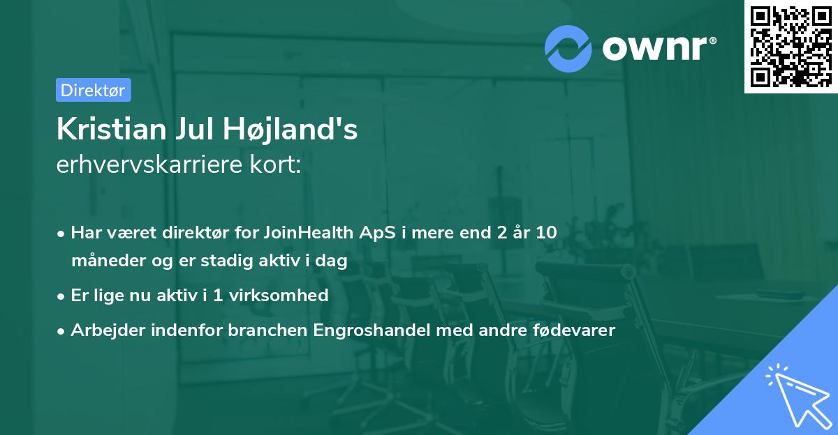 Kristian Jul Højland's erhvervskarriere kort