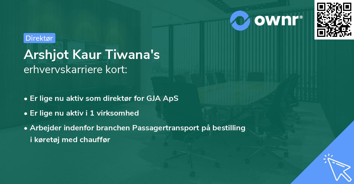 Arshjot Kaur Tiwana's erhvervskarriere kort