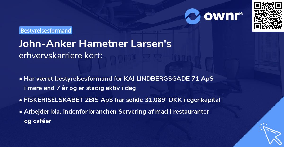 John-Anker Hametner Larsen's erhvervskarriere kort