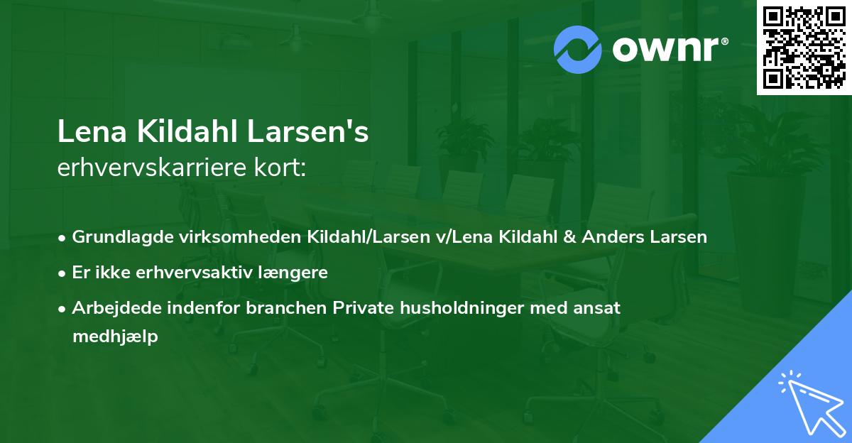 Lena Kildahl Larsen's erhvervskarriere kort