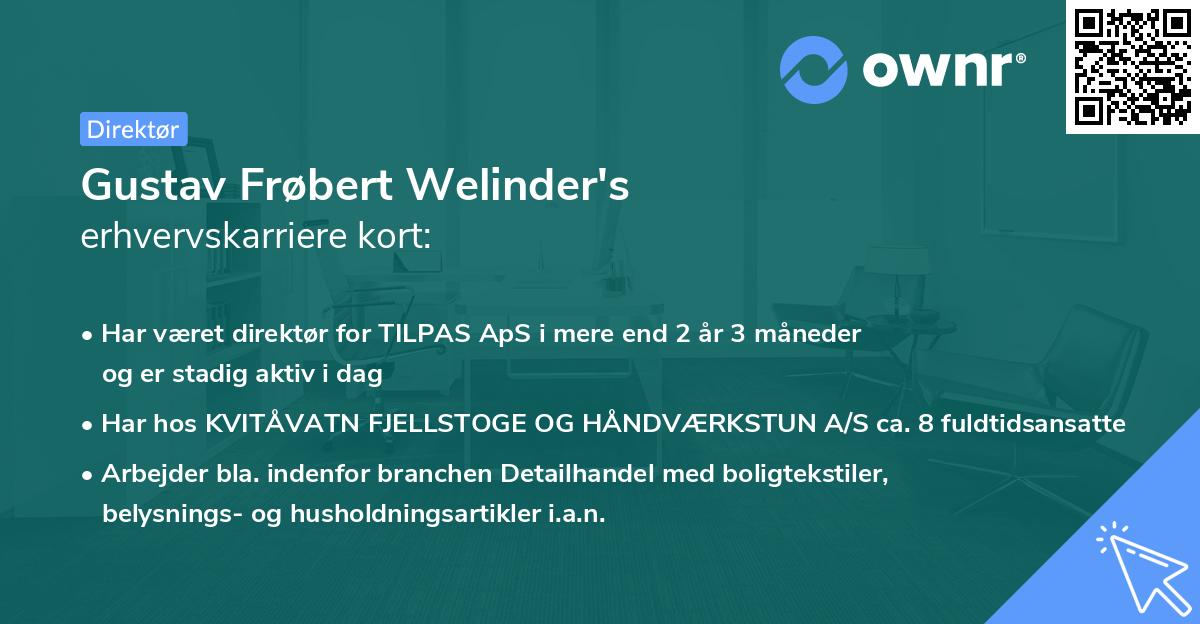 Gustav Frøbert Welinder's erhvervskarriere kort