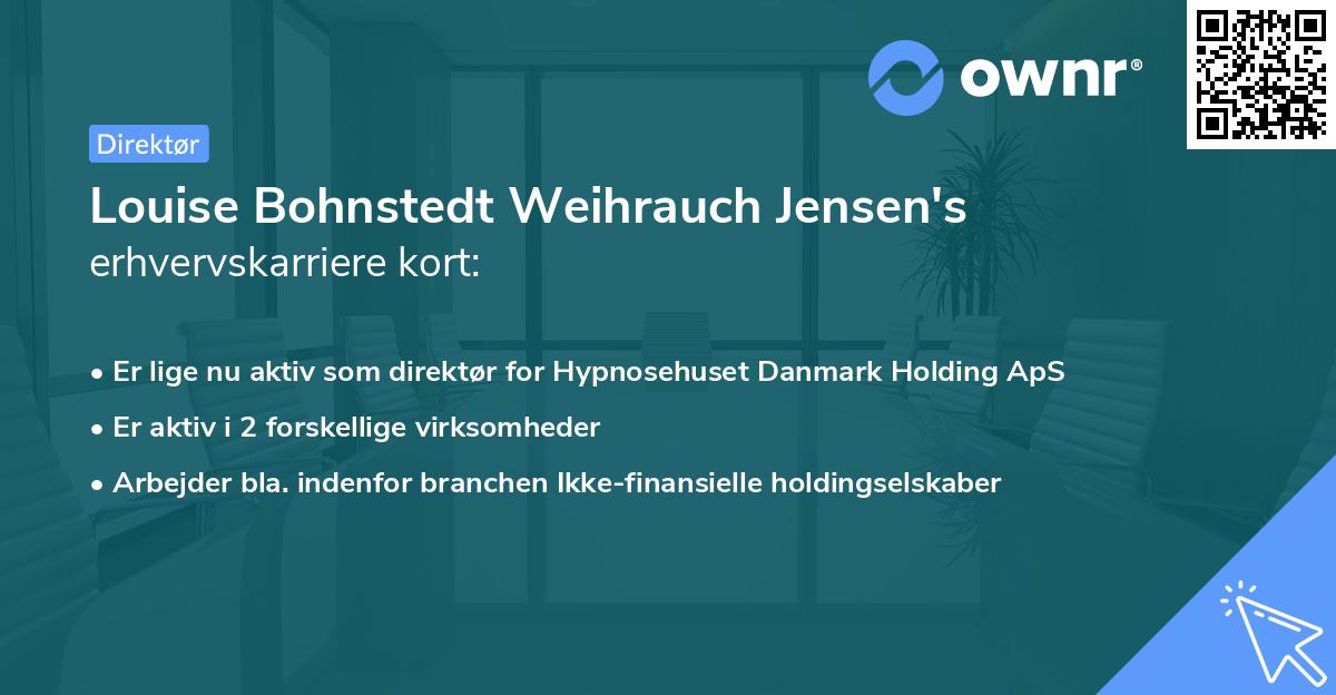 Louise Bohnstedt Weihrauch Jensen's erhvervskarriere kort