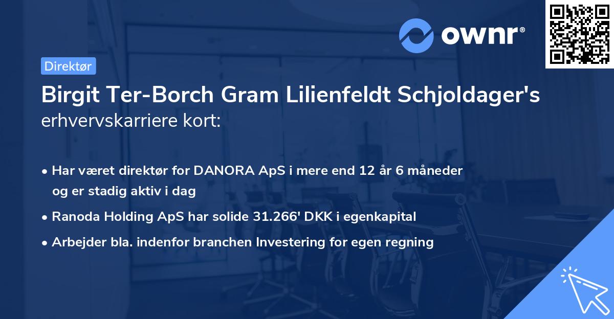 Birgit Ter-Borch Gram Lilienfeldt Schjoldager's erhvervskarriere kort