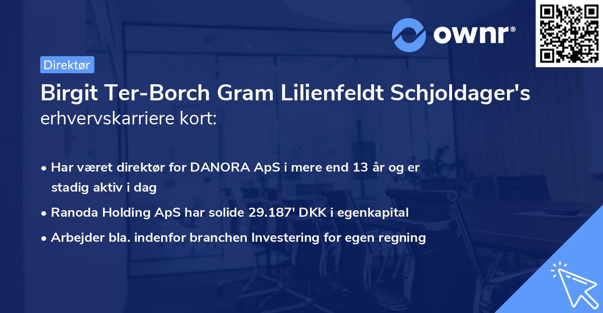 Birgit Ter-Borch Gram Lilienfeldt Schjoldager's erhvervskarriere kort
