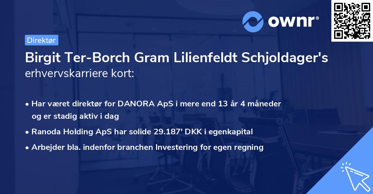 Birgit Ter-Borch Gram Lilienfeldt Schjoldager's erhvervskarriere kort