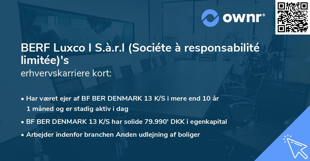 BERF Luxco I S.à.r.l (Sociéte à responsabilité limitée)'s erhvervskarriere kort