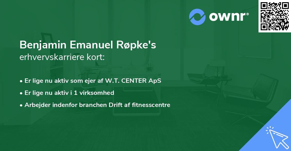 Benjamin Emanuel Røpke's erhvervskarriere kort
