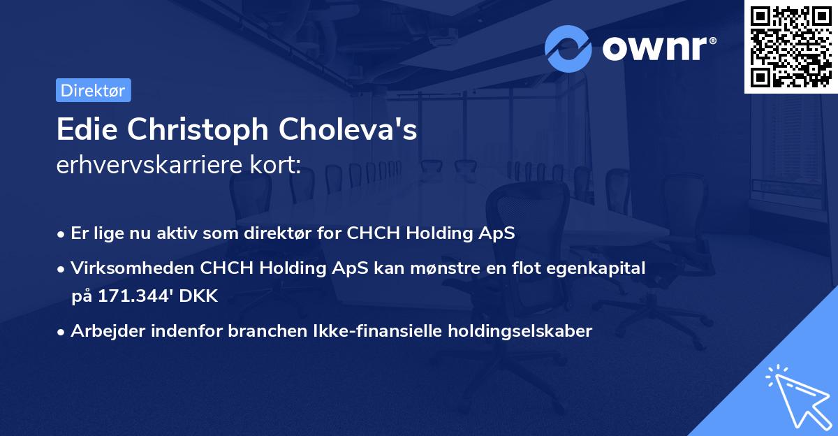Edie Christoph Choleva's erhvervskarriere kort