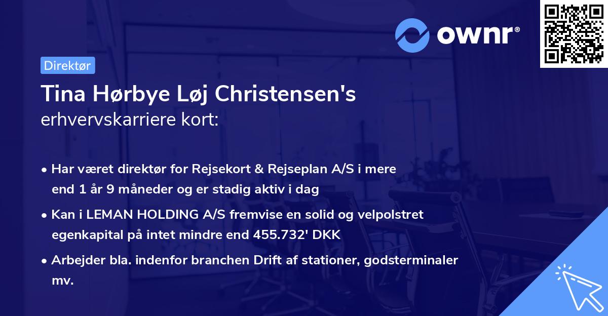 Tina Hørbye Løj Christensen's erhvervskarriere kort