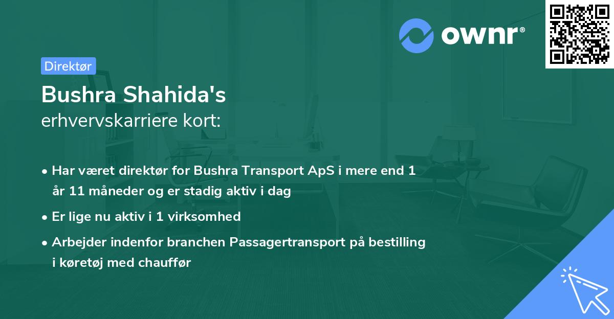 Bushra Shahida's erhvervskarriere kort