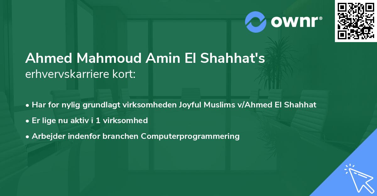 Ahmed Mahmoud Amin El Shahhat's erhvervskarriere kort