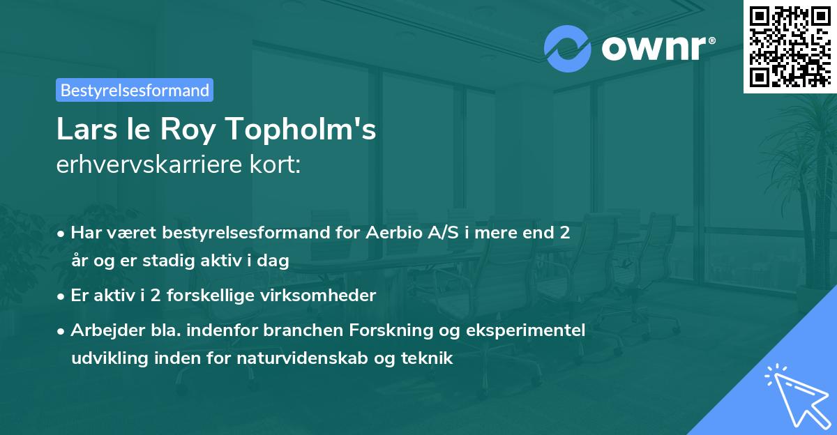 Lars le Roy Topholm's erhvervskarriere kort