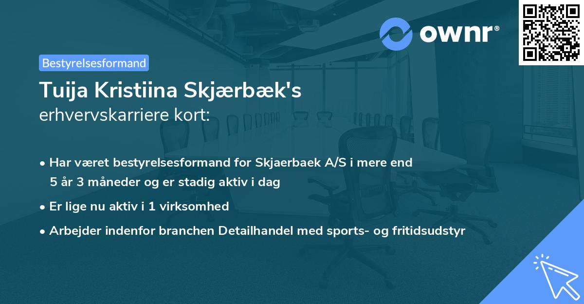 Tuija Kristiina Skjærbæk's erhvervskarriere kort