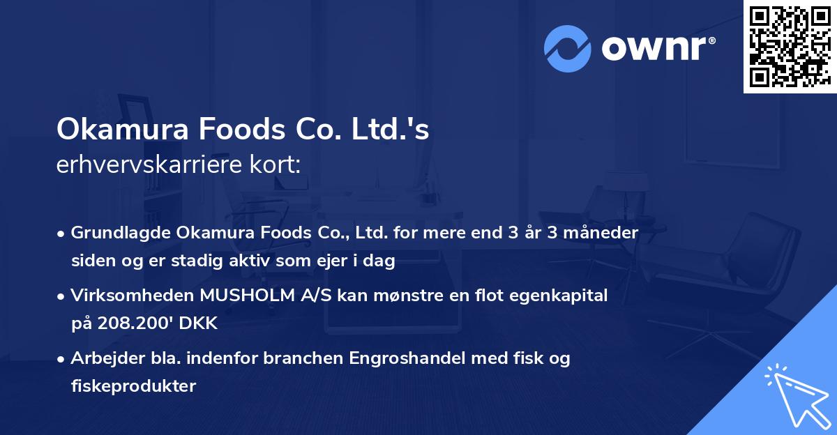 Okamura Foods Co. Ltd.'s erhvervskarriere kort