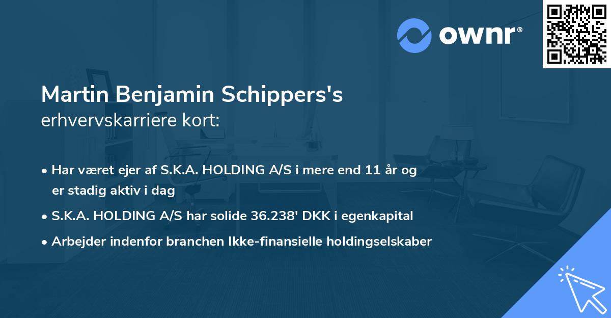 Martin Benjamin Schippers's erhvervskarriere kort