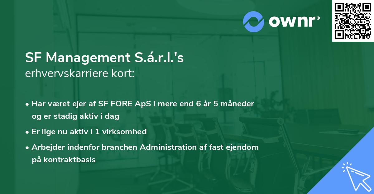 SF Management S.á.r.l.'s erhvervskarriere kort