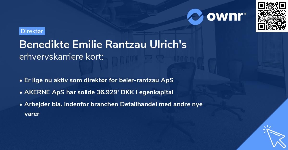 Benedikte Emilie Rantzau Ulrich's erhvervskarriere kort