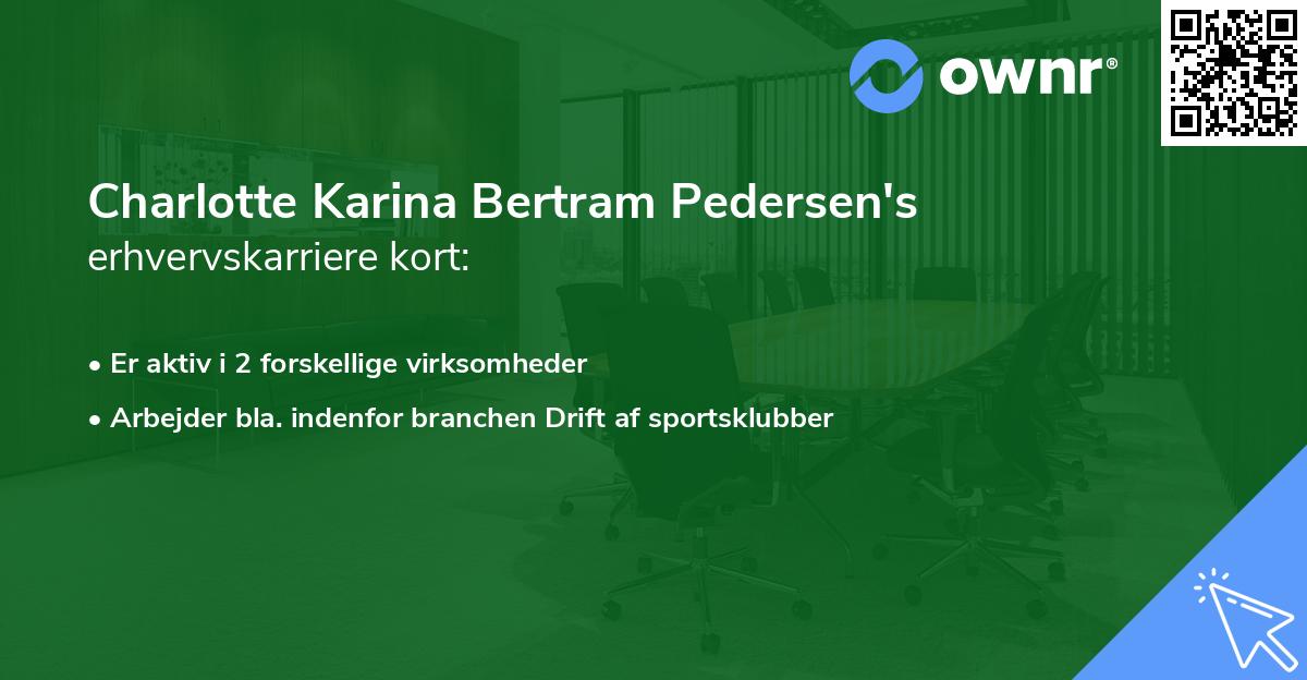 Charlotte Karina Bertram Pedersen's erhvervskarriere kort