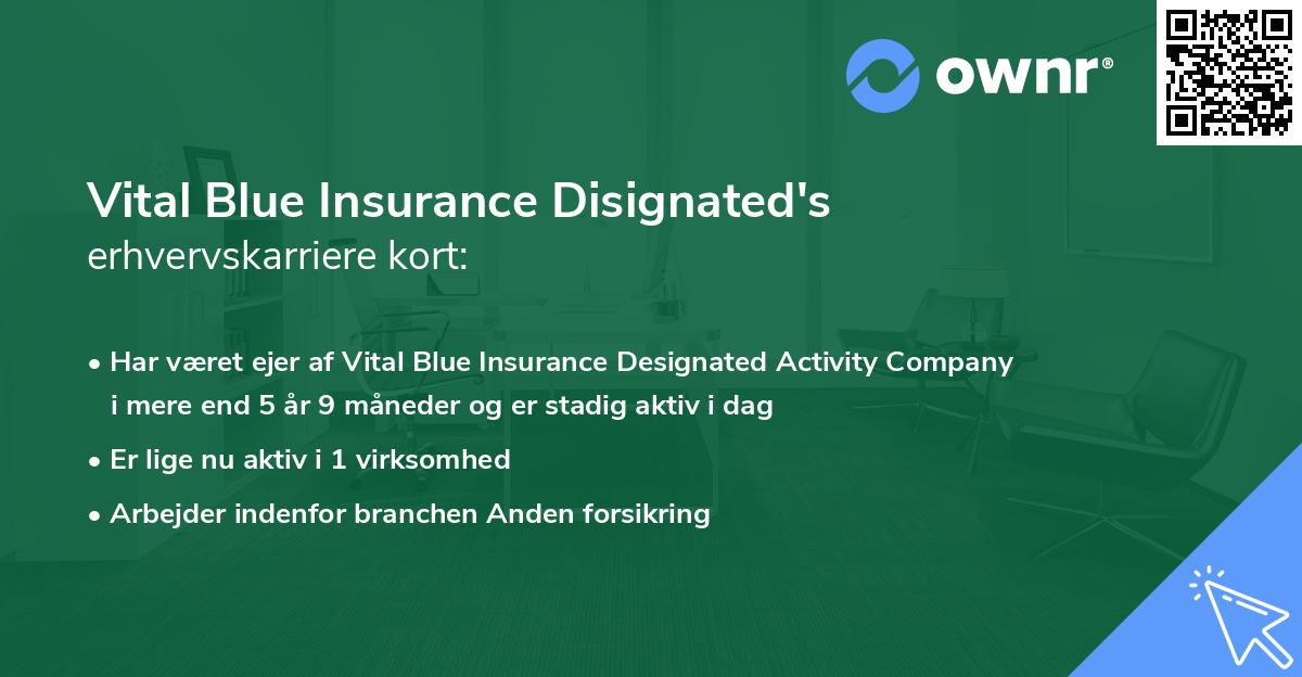 Vital Blue Insurance Disignated's erhvervskarriere kort