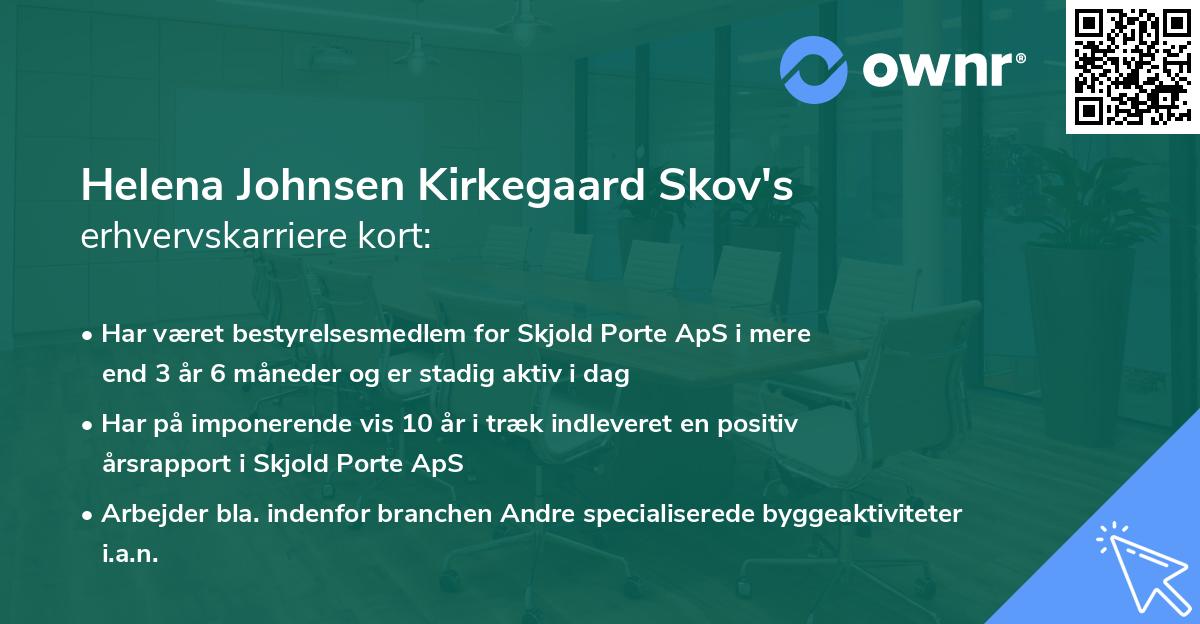 Helena Johnsen Kirkegaard Skov's erhvervskarriere kort