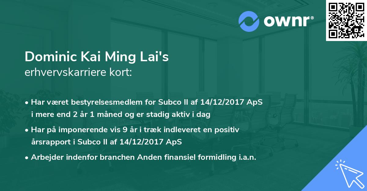 Dominic Kai Ming Lai's erhvervskarriere kort
