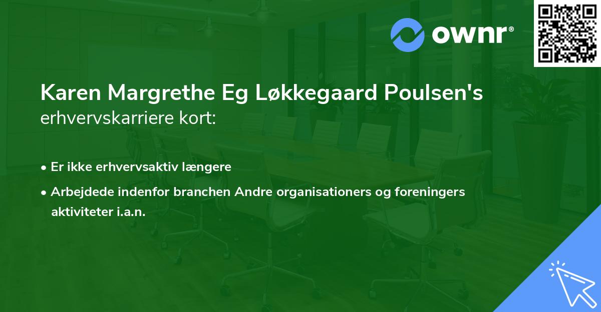 Karen Margrethe Eg Løkkegaard Poulsen's erhvervskarriere kort