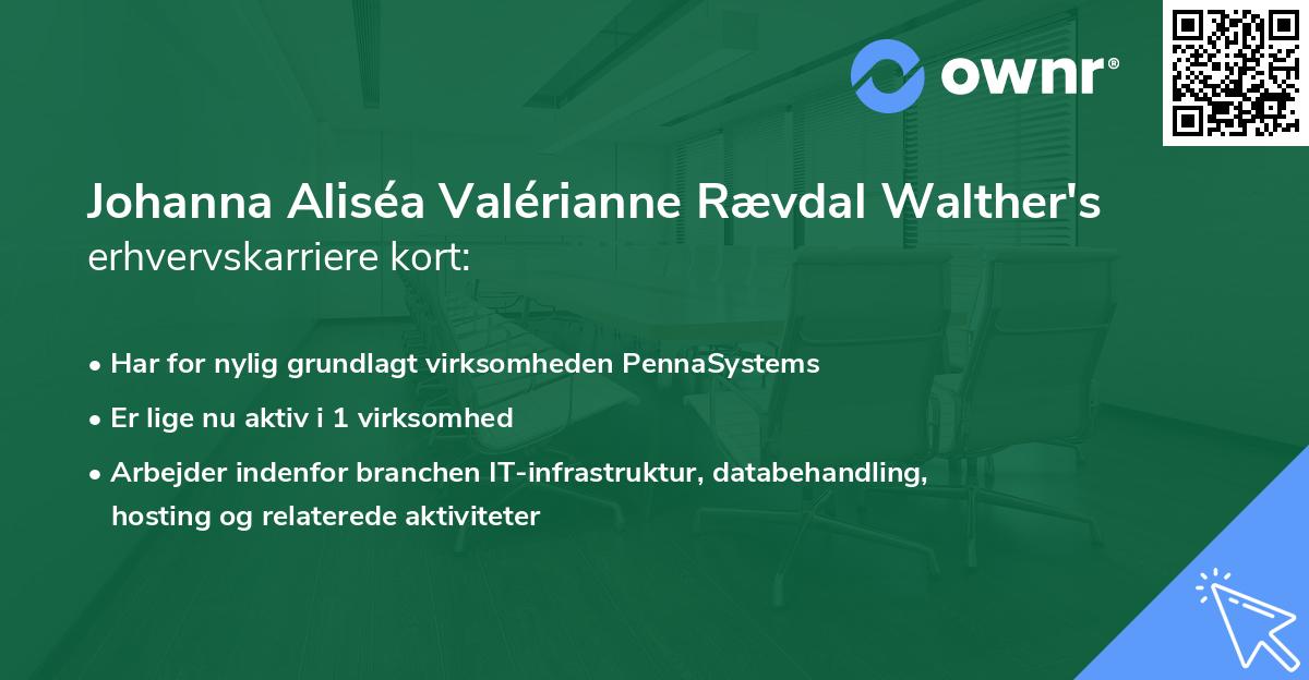Johanna Aliséa Valérianne Rævdal Walther's erhvervskarriere kort
