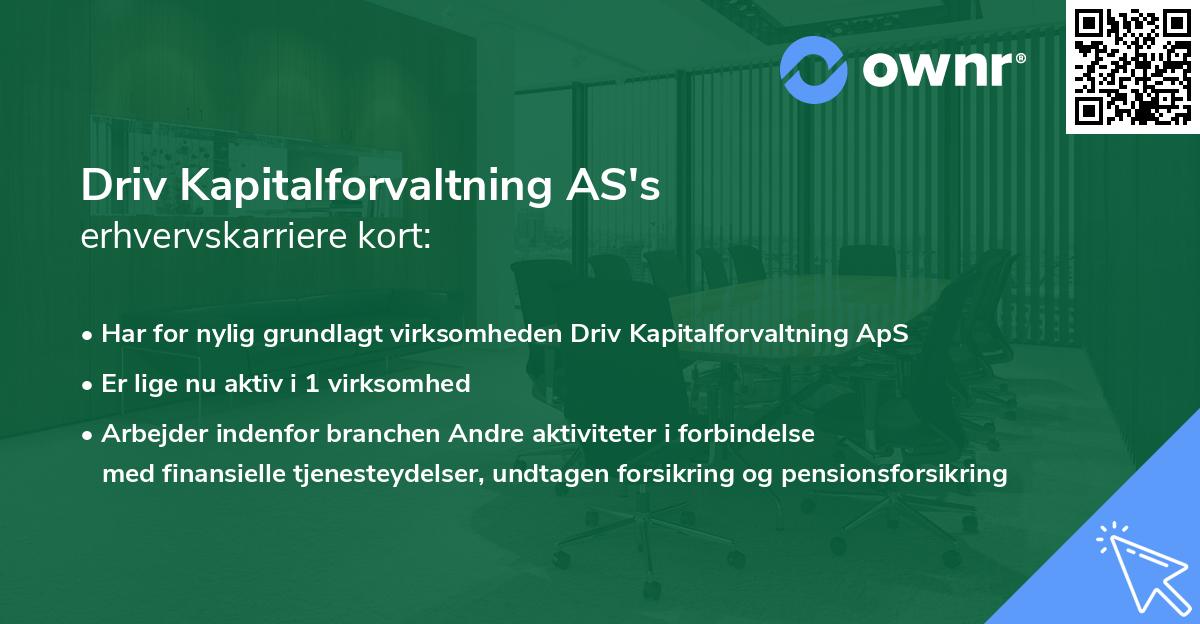 Driv Kapitalforvaltning AS's erhvervskarriere kort