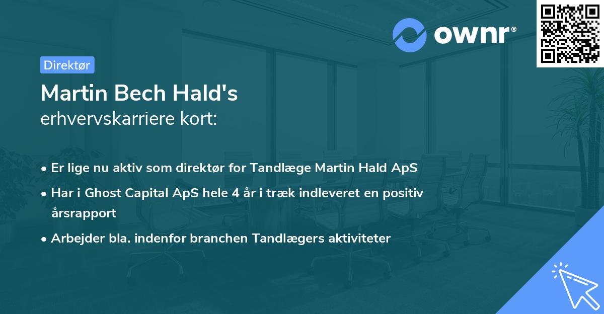 Martin Bech Hald's erhvervskarriere kort