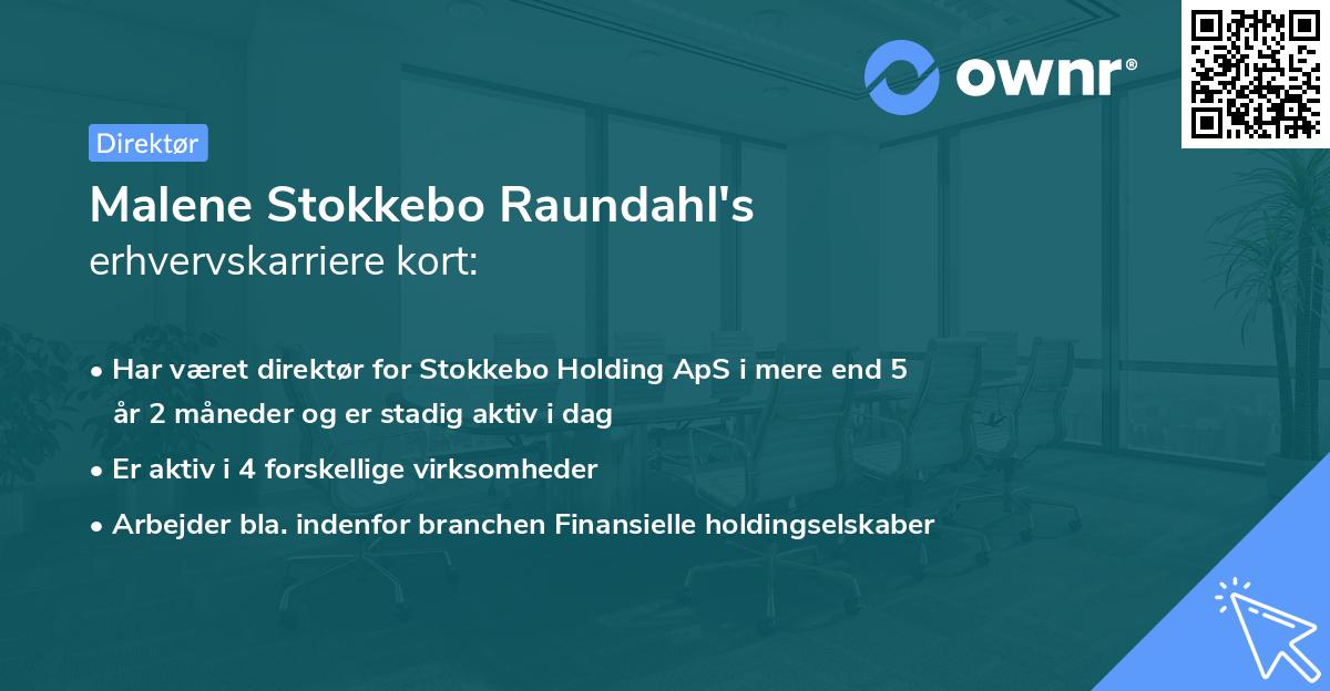 Malene Stokkebo Raundahl's erhvervskarriere kort