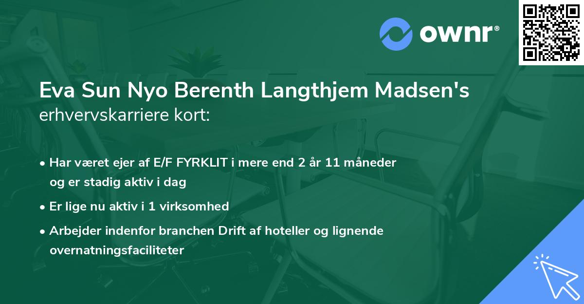 Eva Sun Nyo Berenth Langthjem Madsen's erhvervskarriere kort