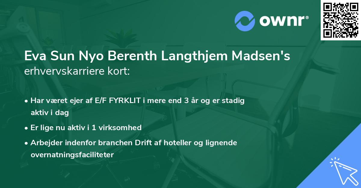 Eva Sun Nyo Berenth Langthjem Madsen's erhvervskarriere kort