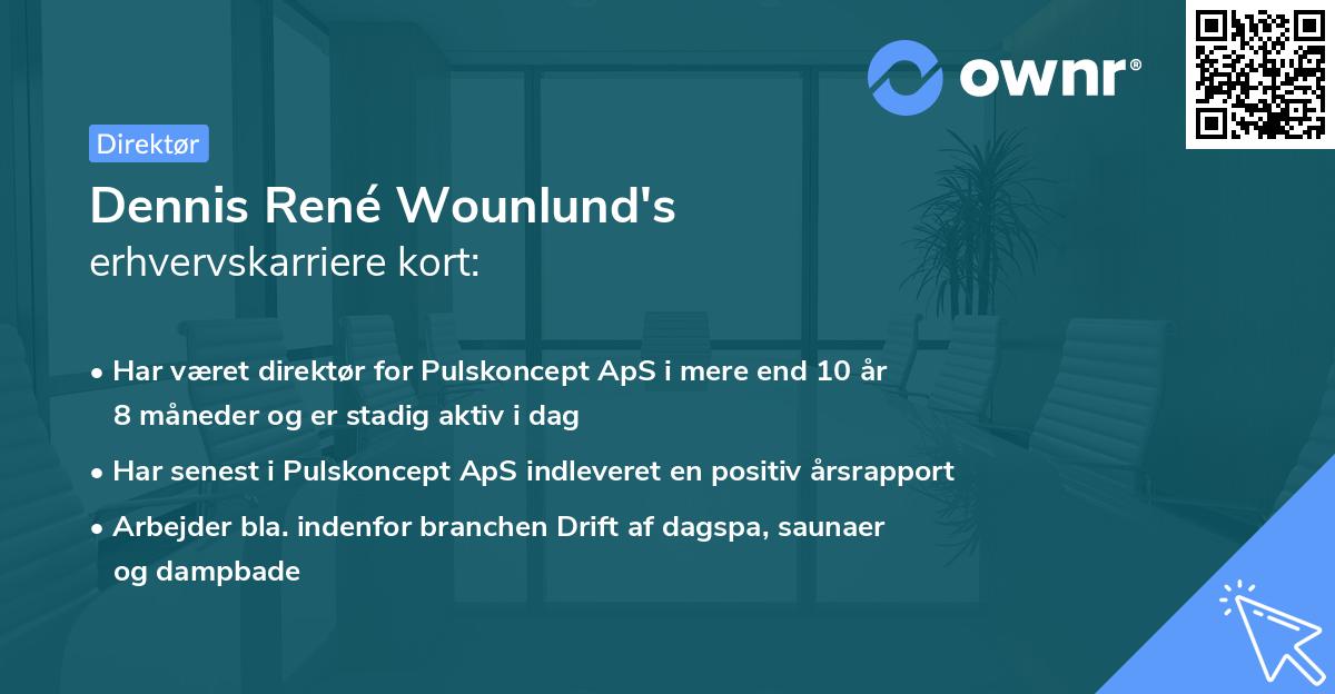 Dennis René Wounlund's erhvervskarriere kort
