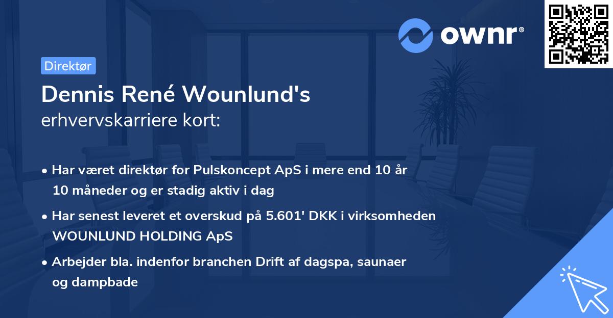 Dennis René Wounlund's erhvervskarriere kort