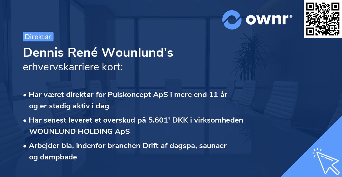 Dennis René Wounlund's erhvervskarriere kort