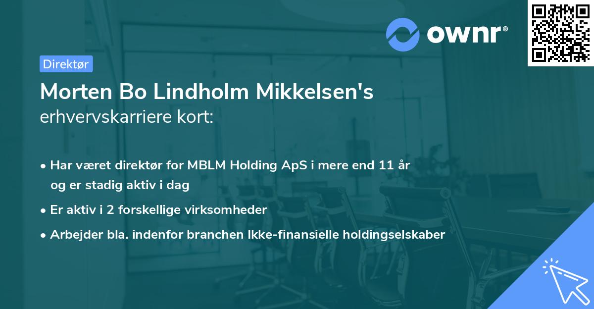 Morten Bo Lindholm Mikkelsen's erhvervskarriere kort