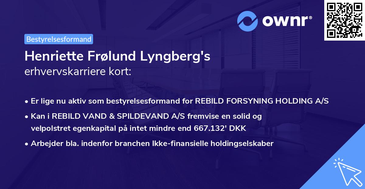Henriette Frølund Lyngberg's erhvervskarriere kort