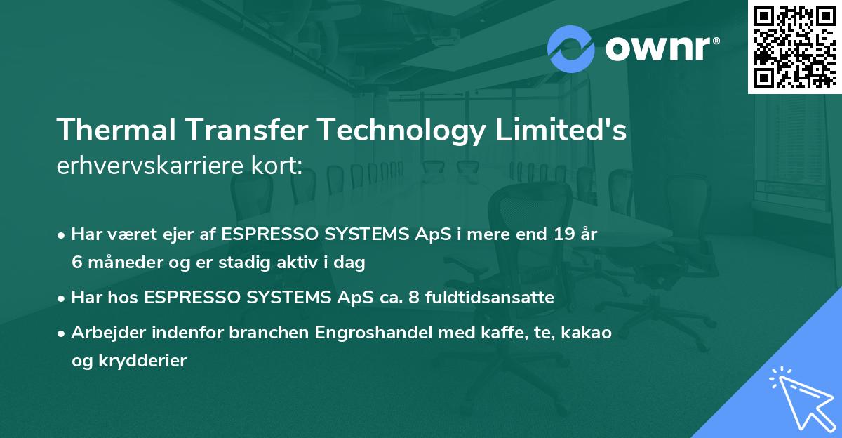 Thermal Transfer Technology Limited's erhvervskarriere kort