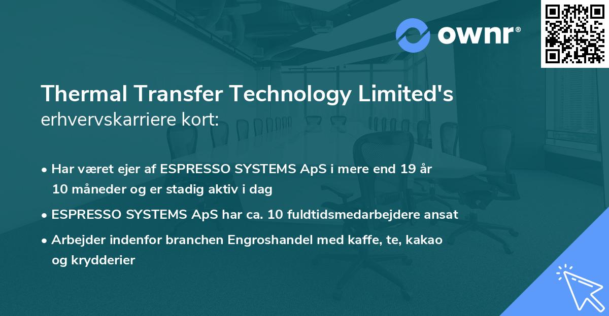 Thermal Transfer Technology Limited's erhvervskarriere kort