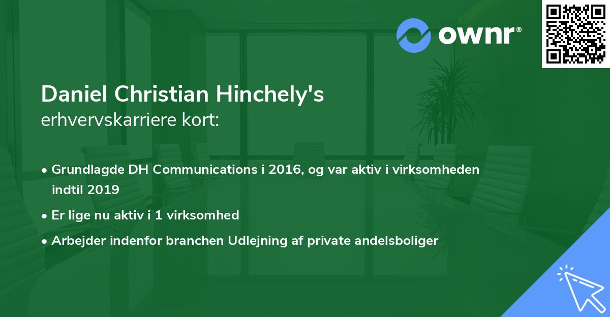 Daniel Christian Hinchely's erhvervskarriere kort