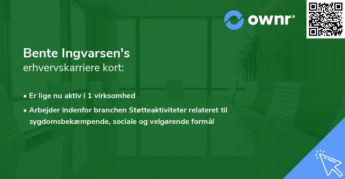Bente Ingvarsen's erhvervskarriere kort