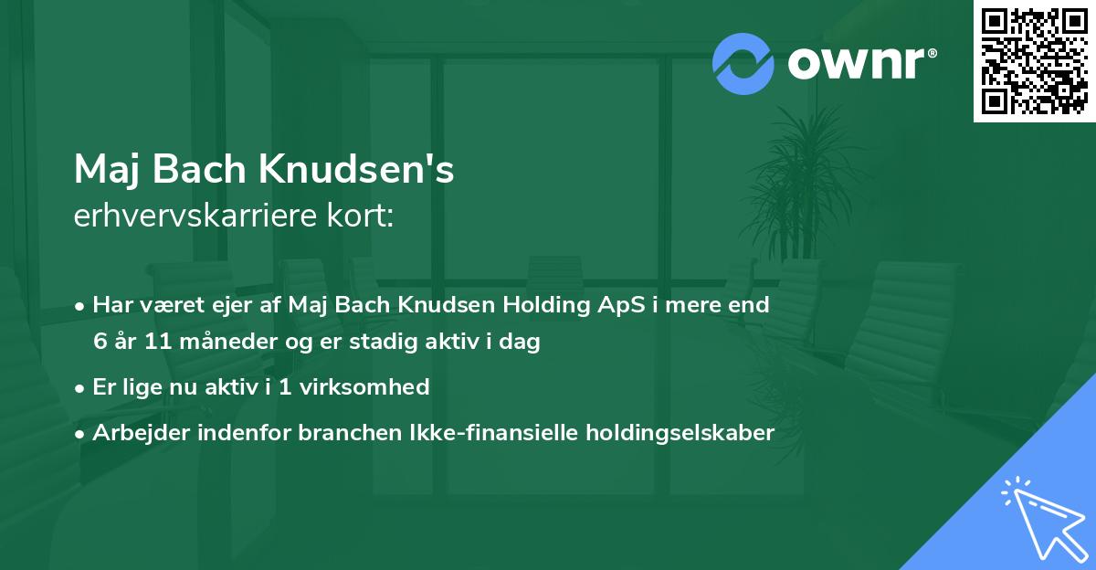 Maj Bach Knudsen's erhvervskarriere kort