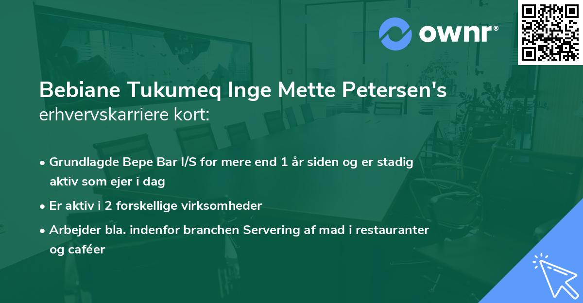 Bebiane Tukumeq Inge Mette Petersen's erhvervskarriere kort