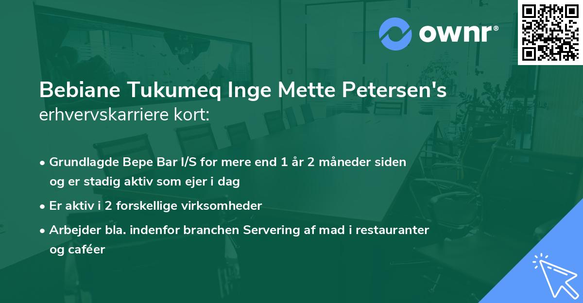 Bebiane Tukumeq Inge Mette Petersen's erhvervskarriere kort