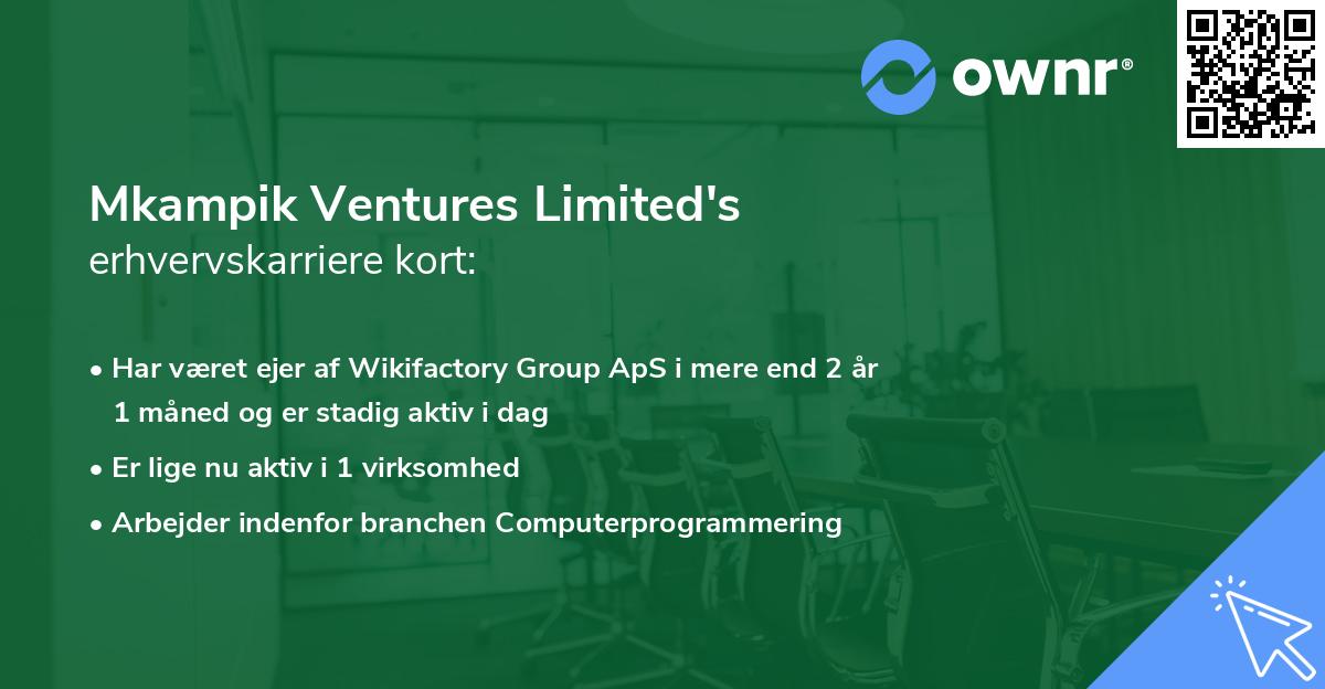 Mkampik Ventures Limited's erhvervskarriere kort