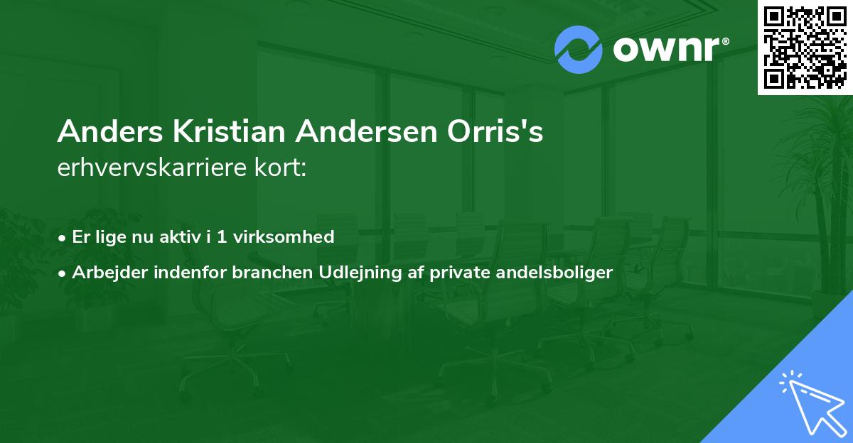Anders Kristian Andersen Orris's erhvervskarriere kort