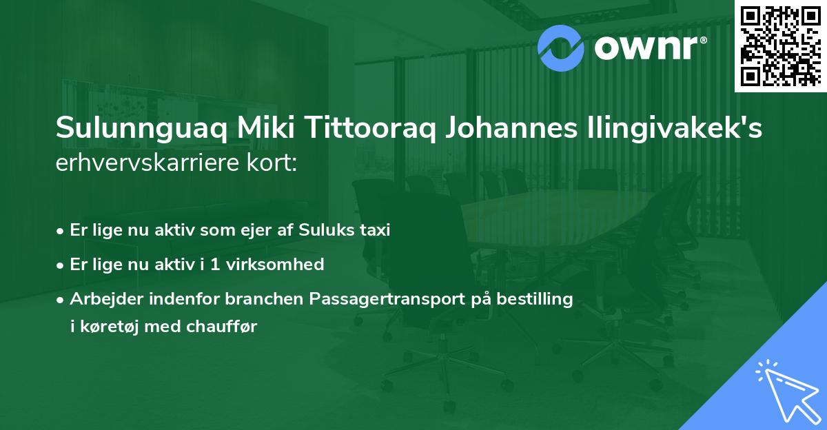 Sulunnguaq Miki Tittooraq Johannes Ilingivakek's erhvervskarriere kort